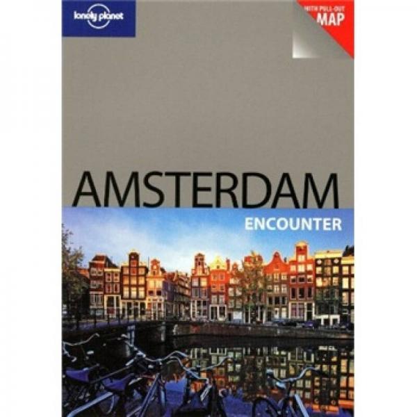 Lonely Planet: Amsterdam Encounter孤獨(dú)星球旅行指南：相遇阿姆斯特丹