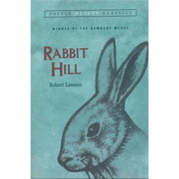 Rabbit Hill (Puffin Modern Classics)  小兔希尔  