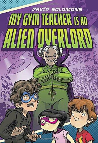 My Gym Teacher Is an Alien Overlord