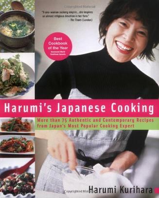 Harumi's Japanese Cooking：More than 75 Authentic and Contemporary Recipes from Japan's Most Popular Cooking Expert