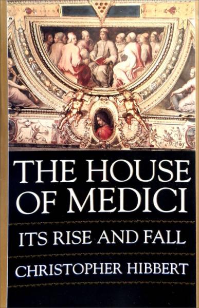 The House of Medici：The House of Medici