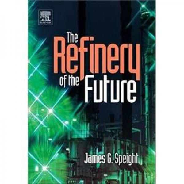 The Refinery of the Future未来的炼油厂
