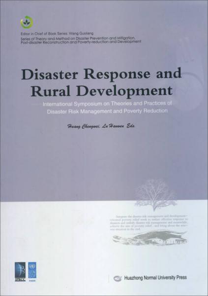 灾害应对与农村发展 : 灾害风险管理与减贫的理论及实践国际研讨会论文集 : 英文版