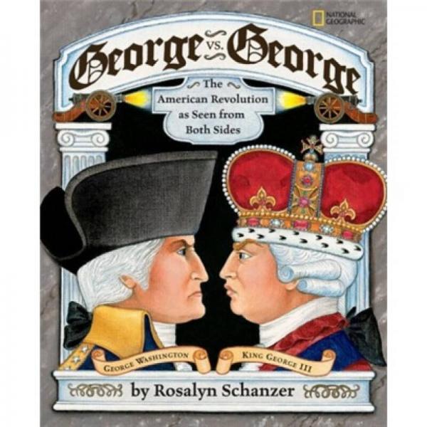 George vs. George: The Revolutionary War as Seen by Both Sides