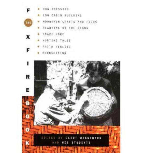 The Foxfire Book  Hog Dressing, Log Cabin Buildi