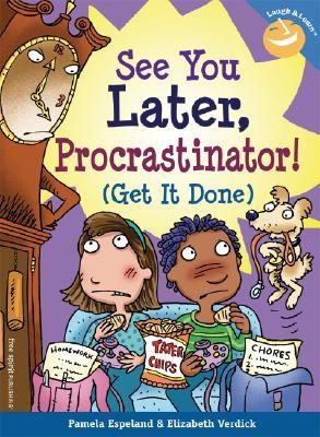 SeeYouLater,Procrastinator!:(GetItDone)