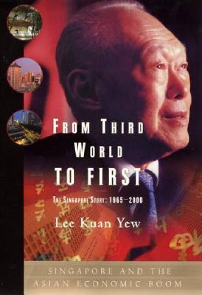 From Third World to First：The Singapore Story - 1965-2000