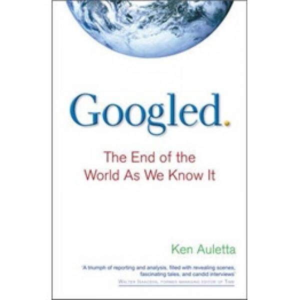 Googled: The End of the World as We Know It