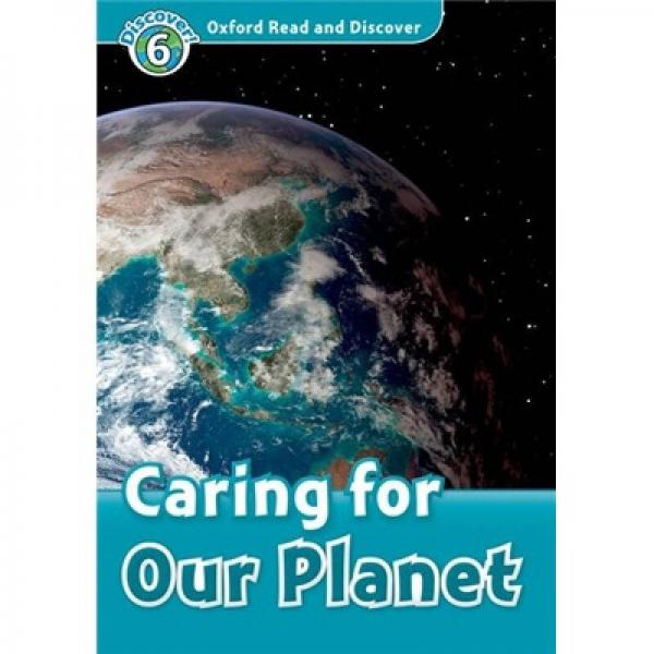 Oxford Read and Discover Level 6: Caring for Our Planet 
