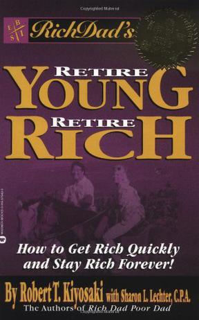 Rich Dad's Retire Young, Retire Rich
