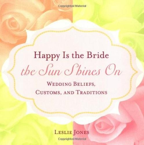 Happy is the Bride the Sun Shines on