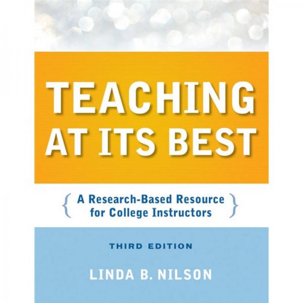 Teaching at Its Best: A Research-Based Resource for College Instructors