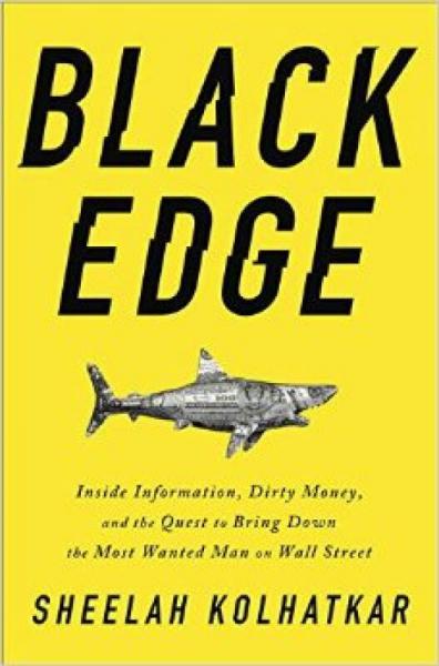 Black Edge  Inside Information, Dirty Money, and