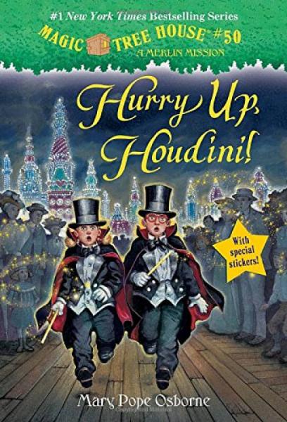 Magic Tree House #50: Hurry Up, Houdini!