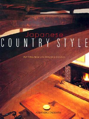 JapaneseCountryStyle:PuttingNewLifeIntoOldHouses