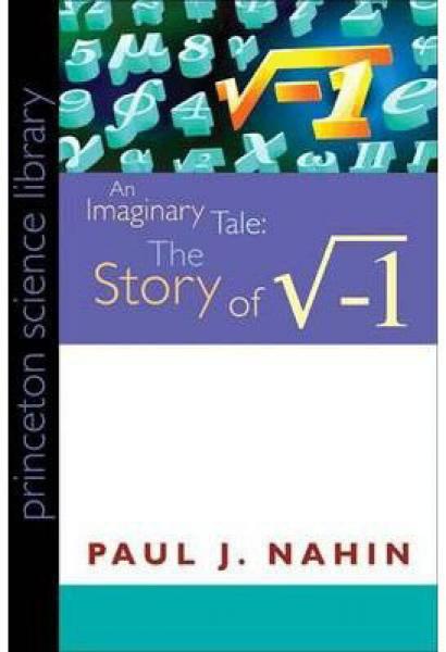 An Imaginary Tale：The Story of [the Square Root of Minus One]
