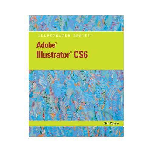 Adobe Illustrator Cs6 Illustrated with Online Creative Cloud Updates