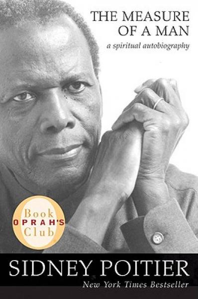 The Measure of a Man: A Spiritual Autobiography (Oprah's Book Club)[影星悉尼·波伊地爾自傳]