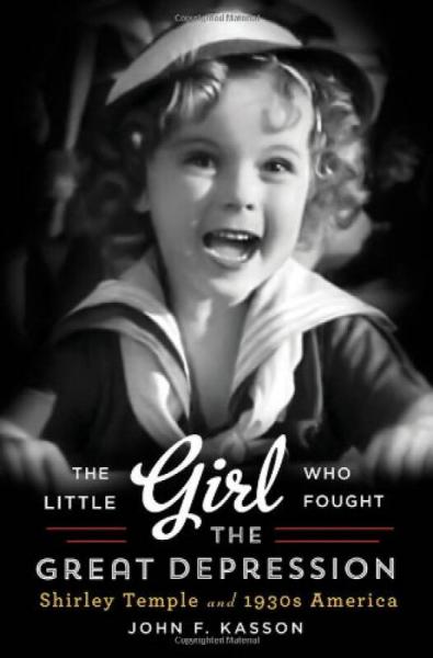 The Little Girl Who Fought the Great Depression:Shirley Temple and 1930s America秀蘭·鄧波兒傳記
