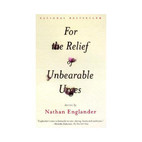 For the Relief of Unbearable Urges  Stories