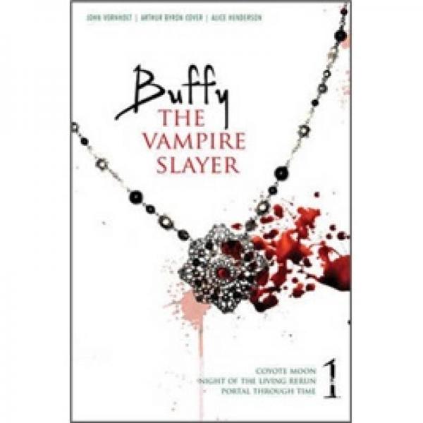 Buffy the Vampire Slayer : Night of the Living Rerun; Coyote Moon; Portal Through Time: No. 1