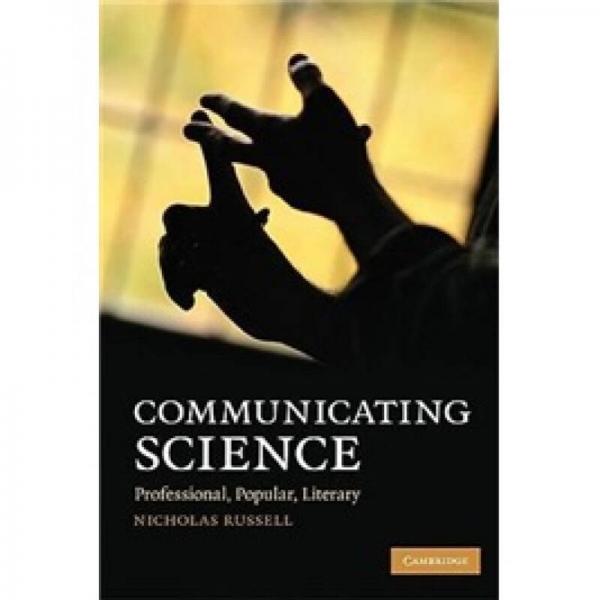 Communicating Science: Professional, Popular, Literary