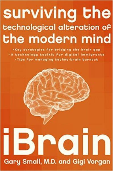 iBrain: Surviving the Technological Alteration of the Modern Mind
