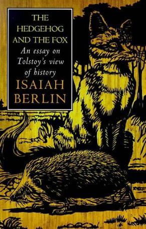 The Hedgehog and The Fox：An Essay on Tolstoy's View of History