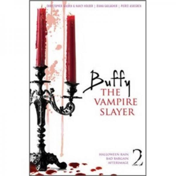 Buffy the Vampire Slayer : Halloween Rain; Bad Bargain; Afterimage: No. 2