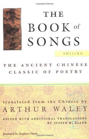 The Book of Songs：The Ancient Chinese Classic of Poetry