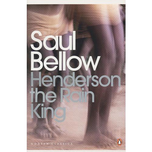 Henderson the Rain King（Penguin Morden Classics）雨王韩德森（世纪百大英文小说）