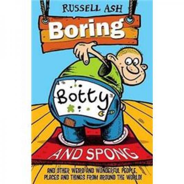 Boring, Botty and Spong