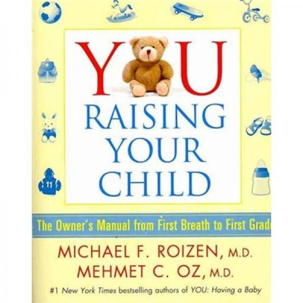 The Owner's Manual from First Breath to First Grade