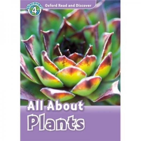 Oxford Read and Discover Level 4: All About Plants[牛津閱讀和發(fā)現(xiàn)讀本系列--4 植物大全]