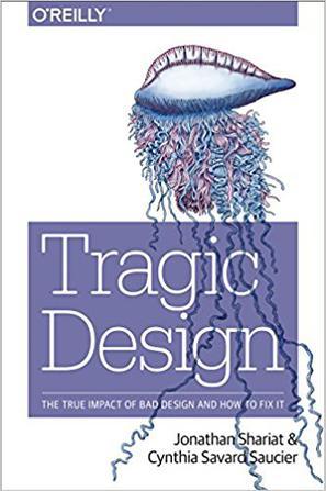Tragic Design: The Impact of Bad Product Design and How to Fix It