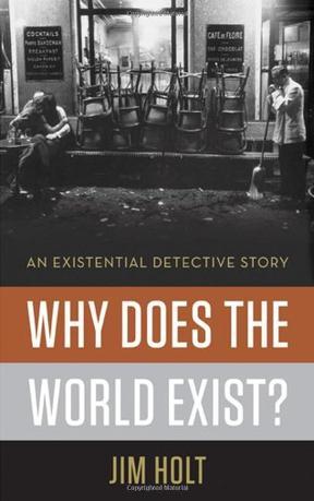 Why Does the World Exist?：AN EXISTENTIAL DETECTIVE STORY