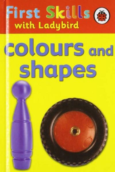 First Skills Colours and Shapes (Ladybird Early Learning)
