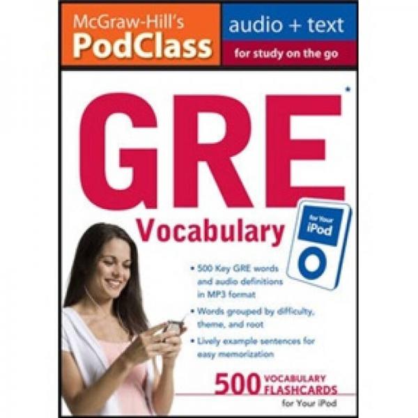 McGraw-Hill's PodClass GRE Vocabulary (MP3 Disk)  McGRAW-HILL’S PODCLASS GRE词汇