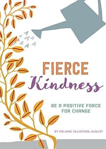 Fierce Kindness  Turn Fear Into Kindness