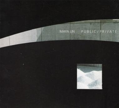 Maya Lin：public/private