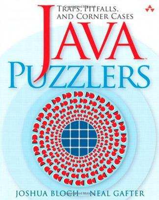 Java Puzzlers：Traps, Pitfalls, and Corner Cases
