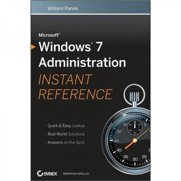 Microsoft Windows 7 Administration Instant Reference[微软 Windows 7 管理即时参考书]