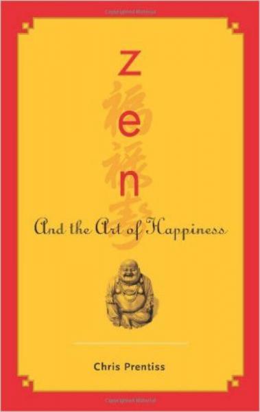 Zen And the Art of Happiness