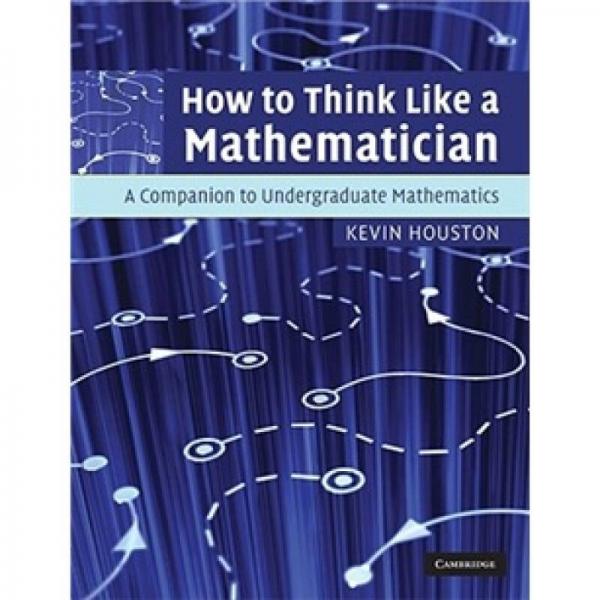 How to Think Like a Mathematician：A Companion to Undergraduate Mathematics