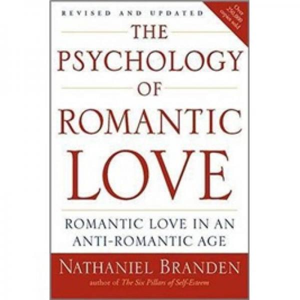 The Psychology of Romantic Love: Romantic Love in an Anti-Romantic Age