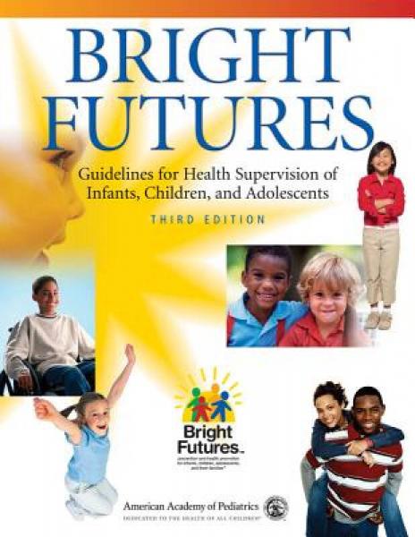 Bright Futures: Guidelines for Health Supervision of Infants, Children, and Adolescents