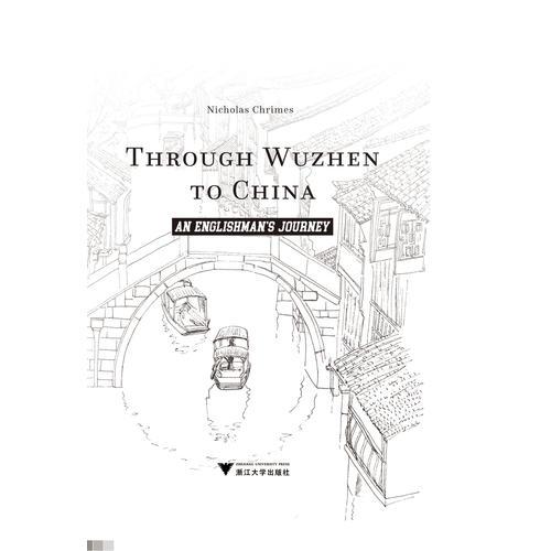 Through Wuzhen to China: An Englishman's Journey