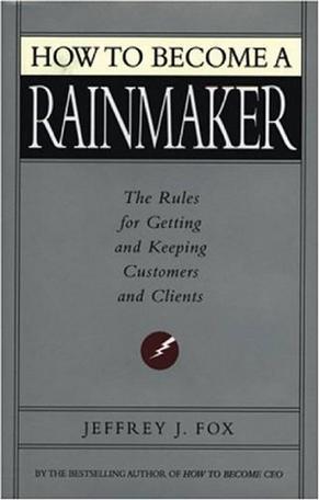 How to Become a Rainmaker