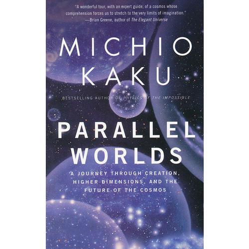 Parallel Worlds：A Journey Through Creation, Higher Dimensions, and the Future of the Cosmos