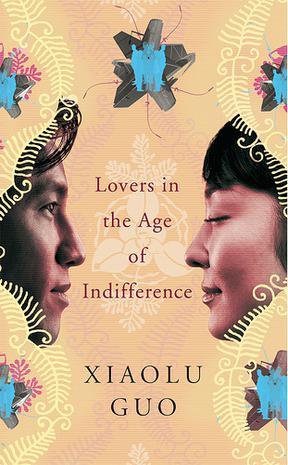 LOVERS IN THE AGE OF INDIFFERENCE